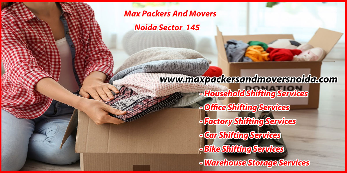 Max Packers And Movers Noida Sector 145