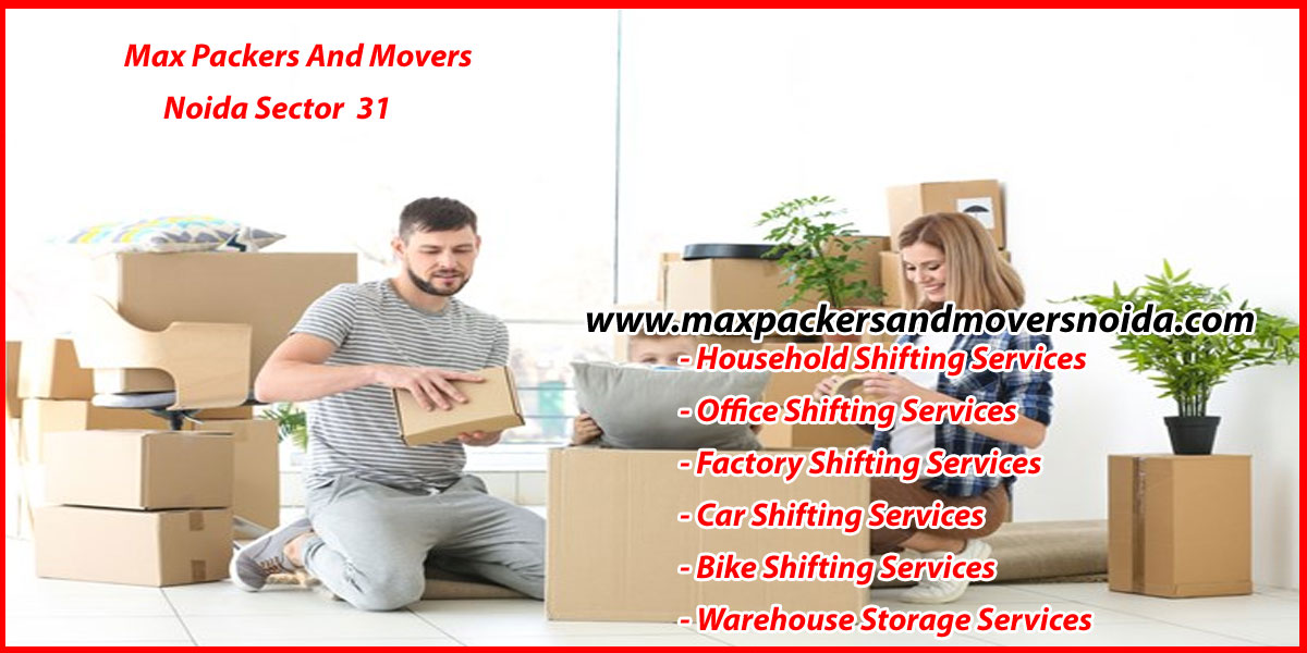 Max Packers And Movers Noida Sector 31