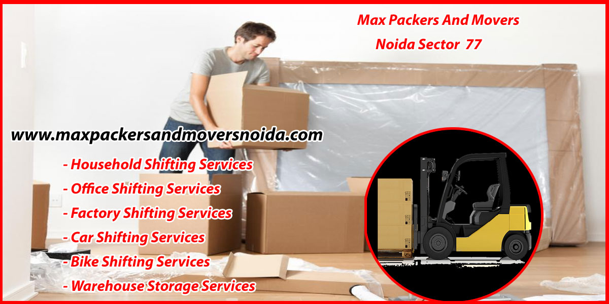 Max Packers And Movers Noida Sector 77